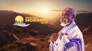 Believers Morning Show || 21st November, 2024 ||