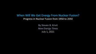 2021 - When Will We Get Energy From Nuclear Fusion?