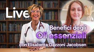 Oli essenziali - con Elisabetta Gazzoni Jacobsen