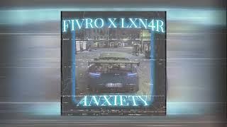 F!VRO x LXN4R - ANXIETY