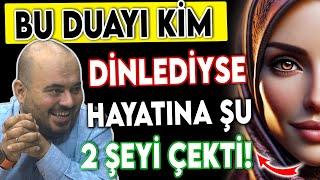 BU DUAYI KİM DİNLERSE HAYATINA ŞU 2 ŞEYİ ÇEKER..!