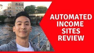 Automated Income Sites Review - Should You Get This OR Just Stay Far Far Away??