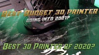 Whats the best Budget 3D Printer?  2020-2021