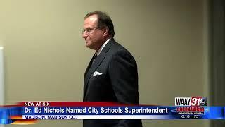 Dr. Ed Nichols Named City Schools Superintendent