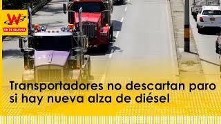 Transportadores no descartan paro si hay nueva alza de diésel