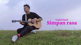 Vadel Nasir - Simpan Rasa ( Official Music Video ) #simpanrasa #vadelnasir