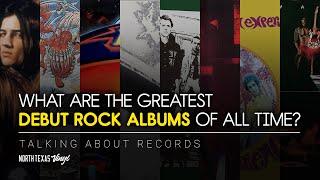 What Are The Greatest Debut Rock Albums Of All Time? | Talking About Records