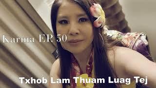 Karma EP.~ 50 Txhob Lam Thuam Luag Tej~08/25/2024~