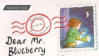 DEAR MR. BLUEBERRY | IMAGINATIVE & EDUCATIONAL | LETTER-WRITING | TEACHERS’ PICK! | #readaloud #esl