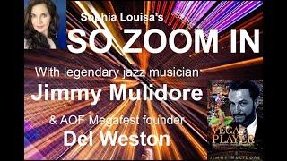 So Zoom In with Jimmy Mulidore & Del Weston