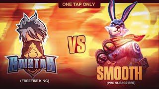 RAISTAR VS SMOOTH  RAISTAR HACKER ?  ONE TAP ONLY @RaiStar @railive8393  | RASHIQ DB