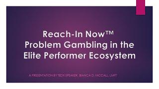 Reach-In Now - Problem Gambling in the Elite Performer Ecosystem