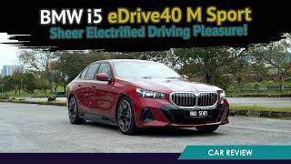 BMW i5 eDrive40 M Sport - Sheer Electrified Driving Pleasure!