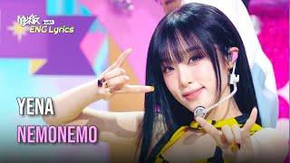 YENA (최예나) - NEMONEMO [Lyrics] | KBS WORLD TV 241004