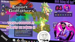 Esports Godfather VIỆT HÓA #4 | Tivie = Soraka!? Bể máu di động!!! 