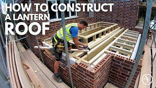 How to Construct a Lantern Roof