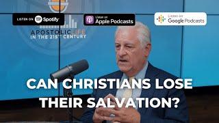 Can Christians Lose Their Salvation? | Episode 70