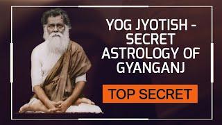 YOG JYOTISH - SECRET ASTROLOGY FROM GYANGANJ's