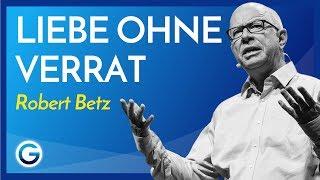 Selbstliebe: Warum du aufhören musst, dein Herz zu betrügen // Robert Betz