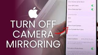 iOS 18: How To Turn Off Mirror Effect On iPhone Camera!