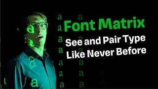 Font Matrix – See and Pair Typefaces Like Never Before