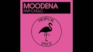 Moodena - Papi Chulo