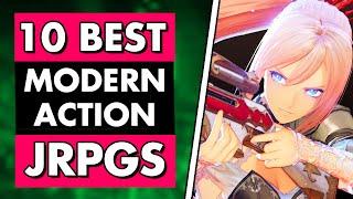 10 Best MODERN Action JRPGs