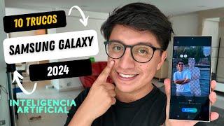 10 trucos nuevos 2024 para Samsung Galaxy (con Inteligencia Artificial)