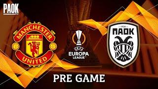 LIVE PRE GAME: MANCHESTER UNITED - PAOK (EUROPA LEAGUE - MD4)