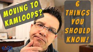 Moving To Kamloops? 6 Things You Should Know Before You Move To Kamloops, BC - Kamloops Real Estate
