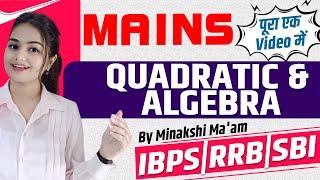 Complete Quadratic Mains + Algebra For Bank Exams | RUDRA VIKRAM Batch| Minakshi | IBPS | SBI RRB |