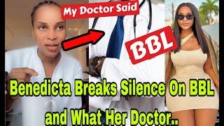 BREAKING: BENEDICTA GAFAH BREAKS S!LENCE ON BBL AND WHAT HER DOCTOR TOLD HER