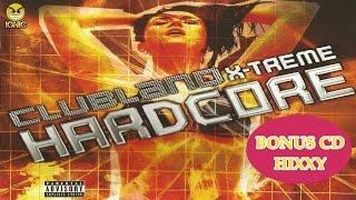 Clubland X-Treme Hardcore BONUS CD HIXXY