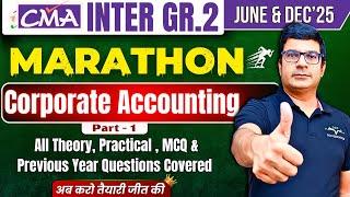 Corporate Accounting Marathon | CMA Inter Gr-2 | June & Dec'25 | By CA/CMA Santosh Kumar Sir