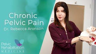 Chronic Pelvic Pain | Pelvic Rehabilitation Medicine