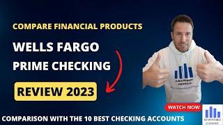 Wells Fargo Prime checking review 2023: fees, rates, requirements and all you need to know