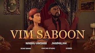 Nawaj Ansari - Vim Saboon ft Jhapali$H (Official Music Video)