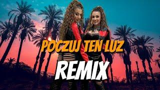 Twins Chojnackie - Poczuj Ten Luz ( Remix )