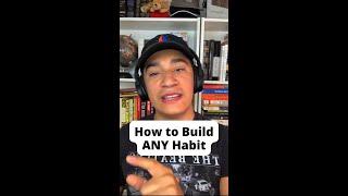 How to BUILD Your Habit!