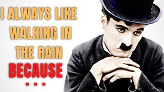 THE MOST FUNNIEST MAN'S MOST SADDEST QUOTES | CHARLIE CHAPLIN | Quotes That Make You Cry | Quotes