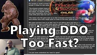 Forum Talk - Playing DDO Too Fast?