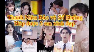 Thanh Niên Vô Tình Có ĐƯỢC 5 Mỹ Nhân Húp hết Các Em Nhờ Tiên Nhân Ban Tặng