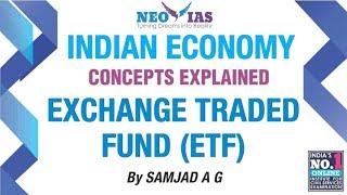 EXCHANGE TRADED FUND (ETF) | ECONOMY CONCEPTS EXPLAINED | SPEED ECONOMY | Ekam IAS