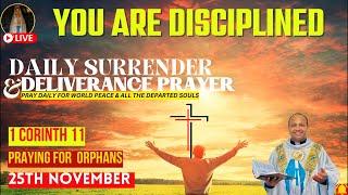 Praying for the Orphans | Surrender & Deliverance Prayer by Fr. Roni George VC | November 25