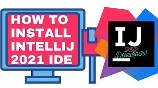 How to Install IntelliJ IDE 2021 for Beginners