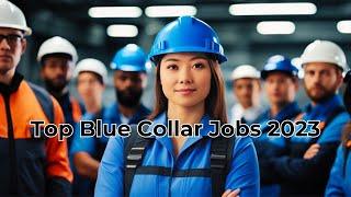 The Top Blue Collar Jobs of 2023: Unleashing Opportunities for Skilled Workers