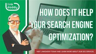 How Does It Help Your Search Engine Optimization