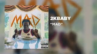 2KBABY - MAD (Official Audio)