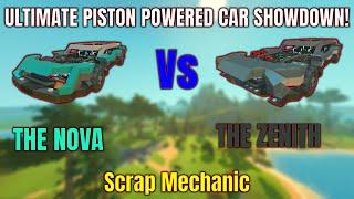 Ultimate Piston Powered Car Showdown! Nova Vs Zenith | Scrap Mechanic