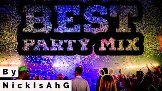 BEST PARTY MIX BY  NICKISAHG!!!